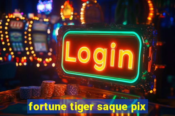 fortune tiger saque pix